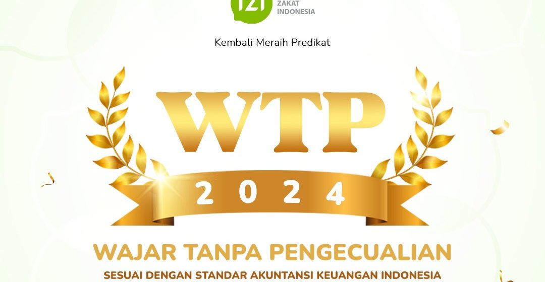 Laznas IZI Kembali Raih Opini Wajar Tanpa Pengecualian Tahun 2024
